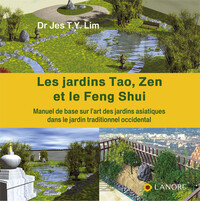 Image de Les jardins Tao, Zen et le Feng Shui - Manuel de base sur l'art des jardins asiatiques dans le jardin traditionnel occidental