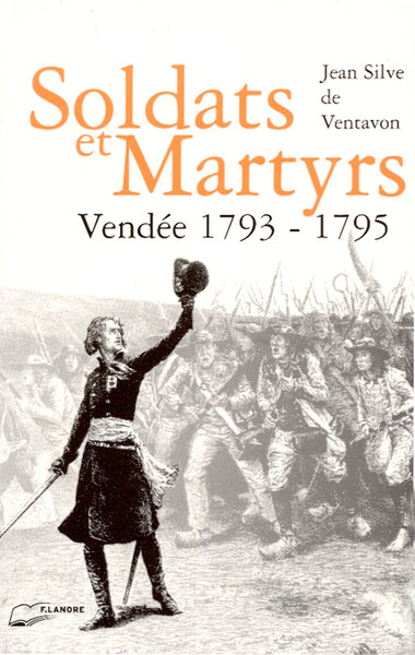 Image de Soldats et Martyrs – Vendée 1793-1795
