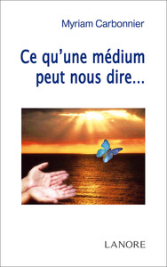 Image de Ce qu'une médium peut nous dire…