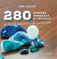 Image de 280 pierres, minéraux & cristaux et leurs pouvoirs de guérison