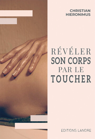 Image de Révéler son corps par le toucher
