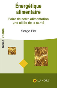 Picture of Energétique alimentaire - Faire de notre alimentation une alliée de la santé