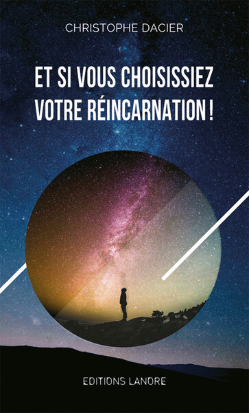 Image de Et si vous choisissiez votre réincarnation !