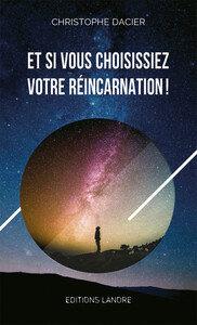 Image de Et si vous choisissiez votre réincarnation !