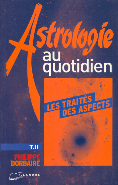 Image de Astrologie au quotidien Tome 2 - Les traités des aspects