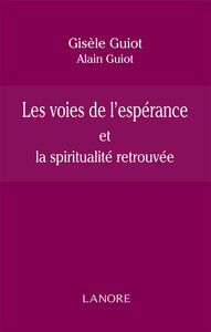 Image de Les voies de l'espérance et la spiritualité retrouvée
