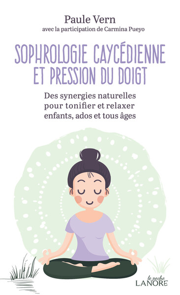 Image de Sophrologie Caycédienne et pression du doigt - Des synergies naturelles pour tonifier et relaxer enfants, ados et tous âges
