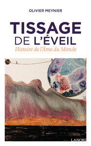 Image de Tissage de l'Eveil - Histoire de l'Ame du Monde