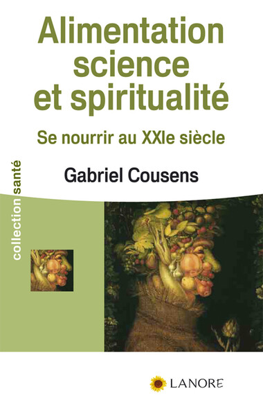 Picture of Alimentation science et spiritualité - Se nourrir au XXIe siècle