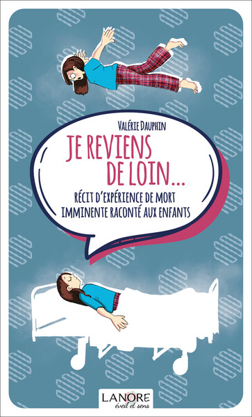 Image de Je reviens de loin… Récit d'expérience de mort imminente raconté aux enfants