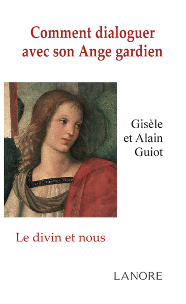 Image de Comment dialoguer avec son Ange gardien - Le divin et nous