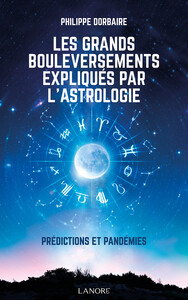 Image de Les grands bouleversements expliqués par l'astrologie - Prédictions et pandémies