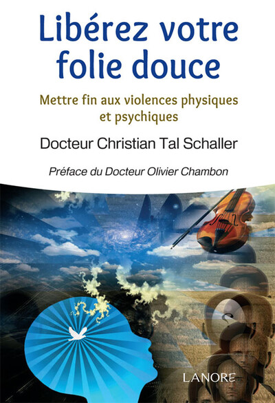 Picture of Libérez votre folie douce - Mettre fin aux violences physiques et psychiques