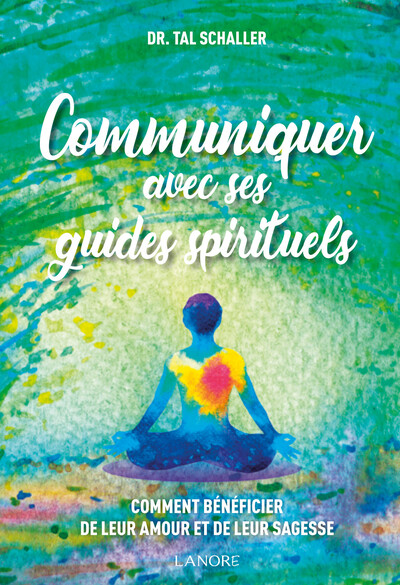 Image de Communiquer avec ses guides spirituels - Comment bénéficier de leur amour et de leur sagesse