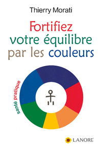 Image de Fortifiez votre équilibre par les couleurs