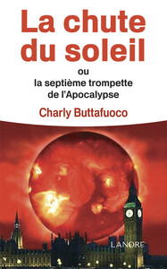 Picture of La chute du soleil ou la septième trompette de l'Apocalypse