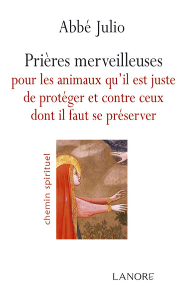 Picture of Prières merveilleuses pour les animaux qu'il est juste de protéger et contre ceux dont il faut se préserver