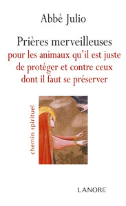 Picture of Prières merveilleuses pour les animaux qu'il est juste de protéger et contre ceux dont il faut se préserver