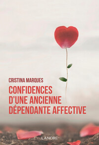 Picture of Confidences d'une ancienne dépendante affective