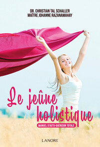 Picture of Le jeûne holistique - Manuel d'auto-guérison totale