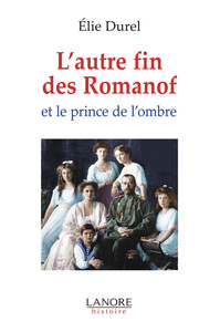 Image de L'autre fin des Romanof et le prince de l'ombre - Broché