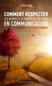 Picture of Comment respecter les autres et se respecter soi-même en communication - Les fondements d'une éthique relationnelle