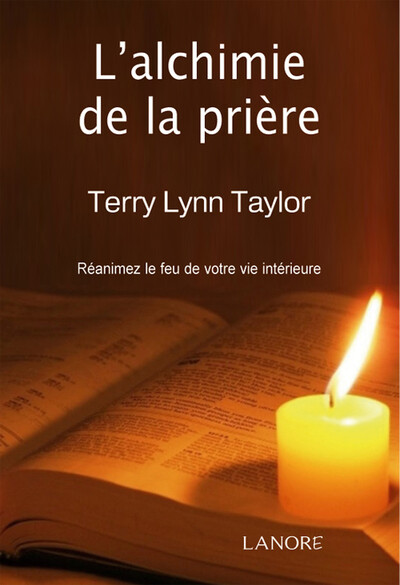 Picture of L'alchimie de la prière - Réanimez le feu de votre vie intérieure