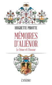 Image de Mémoires d'Aliénor - Le Trône et l'Amour