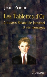 Picture of Les Tablettes d'Or à travers Roland de Jouvenel et ses messages
