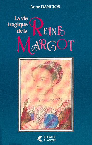 Image de La vie tragique de la Reine Margot