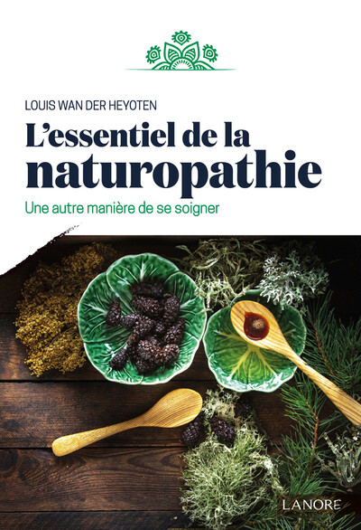 Picture of L'essentiel de la naturopathie - Une autre manière de se soigner