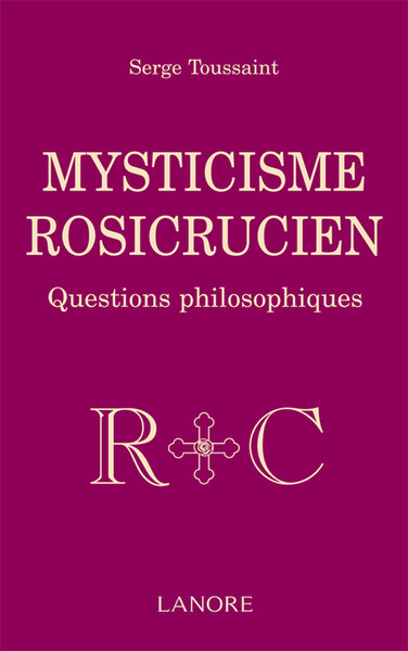 Picture of Mysticisme Rosicrucien - Questions philosophiques