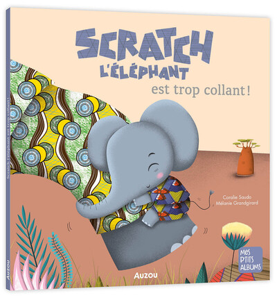 Image de SCRATCH L'ELEPHANT EST TROP COLLANT ! NED