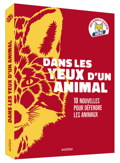 Image de DANS LES YEUX D'UN ANIMAL - DIX NOUVELLES POUR DÉFENDRE LES ANIMAUX