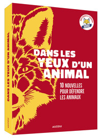 Picture of DANS LES YEUX D UN ANIMAL   DIX NOUVELLES POUR DÉFENDRE LES ANIMAUX