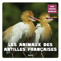 Image de MON PREMIER ANIMALIER - LES ANIMAUX DES ANTILLES FRANCAISES
