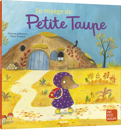Picture of Le Voyage de petite taupe