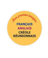 Picture of MON PREMIER IMAGIER FRANÇAIS, ANGLAIS, RÉUNIONNAIS NE