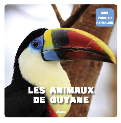 Image de MON PREMIER ANIMALIER - LES ANIMAUX DE GUYANE