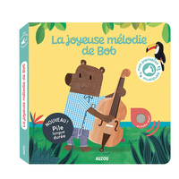 Picture of Mes premiers sonores - La joyeuse mélodie de Bob