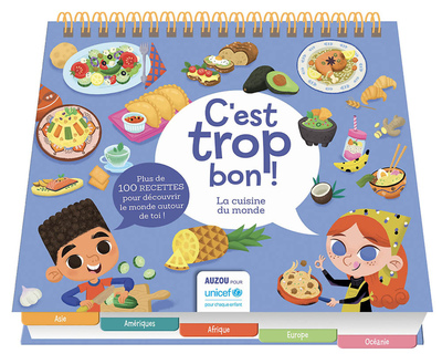 Image de C'est trop bon ! La cuisine du monde Unicef