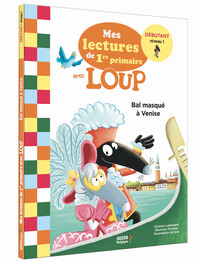 Picture of MES LECTURES DE 1RE PRIMAIRE AVEC LOUP - MES LECTURES DE 1RE PRIMAIRE AVEC LOUP - BAL MASQUÉ À VENIS