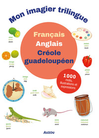 Image de MON PREMIER IMAGIER FRANÇAIS, ANGLAIS, CRÉOLE GUADELOUPÉEN - ÉD. 2021