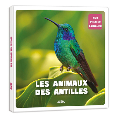 Image de Mon premier animalier - LES ANIMAUX DES ANTILLES FRANÇAISES - ÉD. 2021