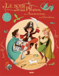 Image de LE SOIR AVEC MES PIRATES, MES AVENTURIERS, MES CHEVALIERS...