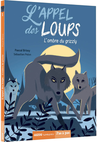 Image de L'appel des loups - tome 01 L'ombre du grizzly - Tome 1