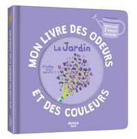Picture of Mon livre des odeurs et des couleurs - Le jardin
