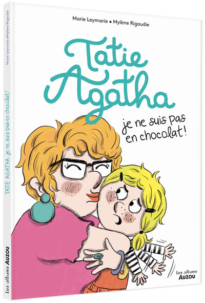 Picture of Tatie Agatha - Je ne suis pas en chocolat
