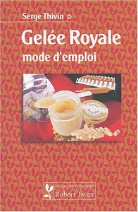 Image de Gelée royale, mode d'emploi