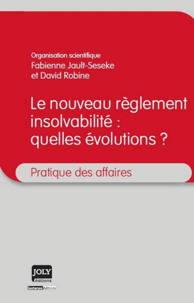 Image de LE NOUVEAU RÈGLEMENT INSOLVABILITÉ : QUELLES ÉVOLUTIONS ?